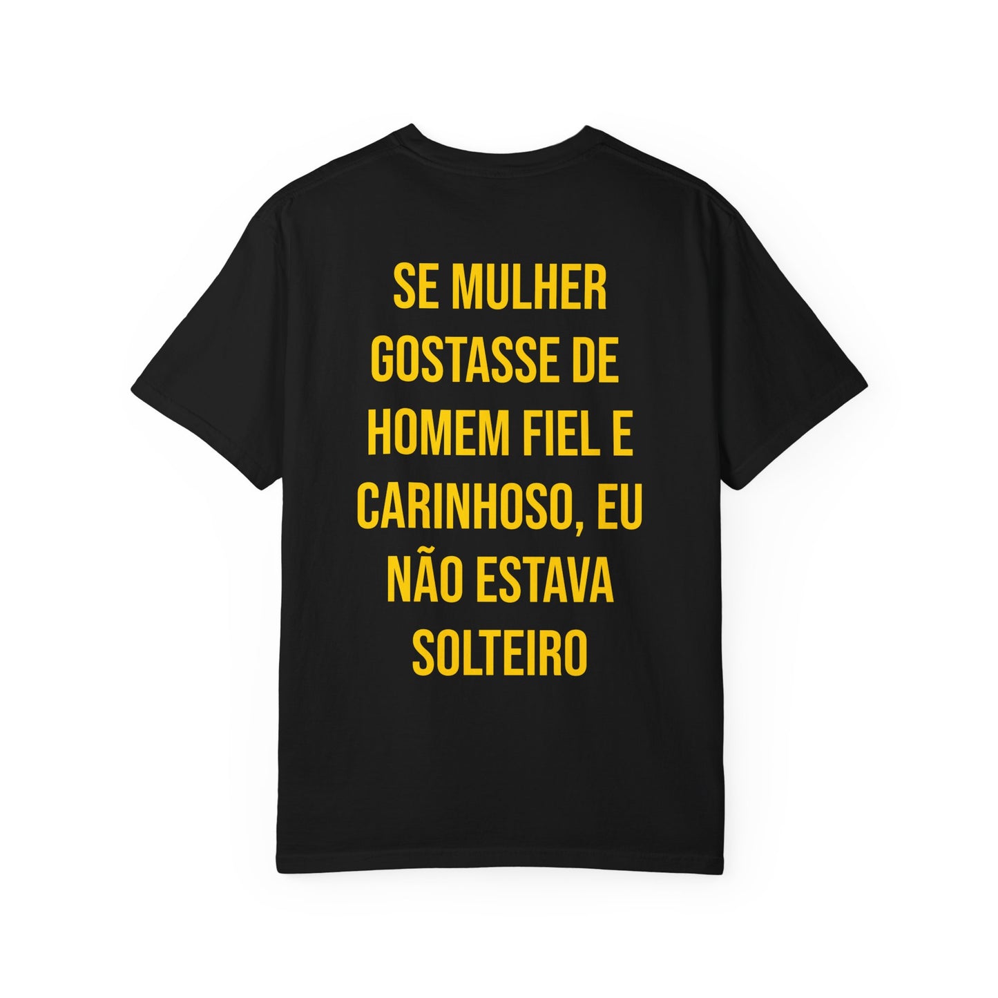Camisa i am SOLTEIRO - all the sizes (XL INCLUDED)