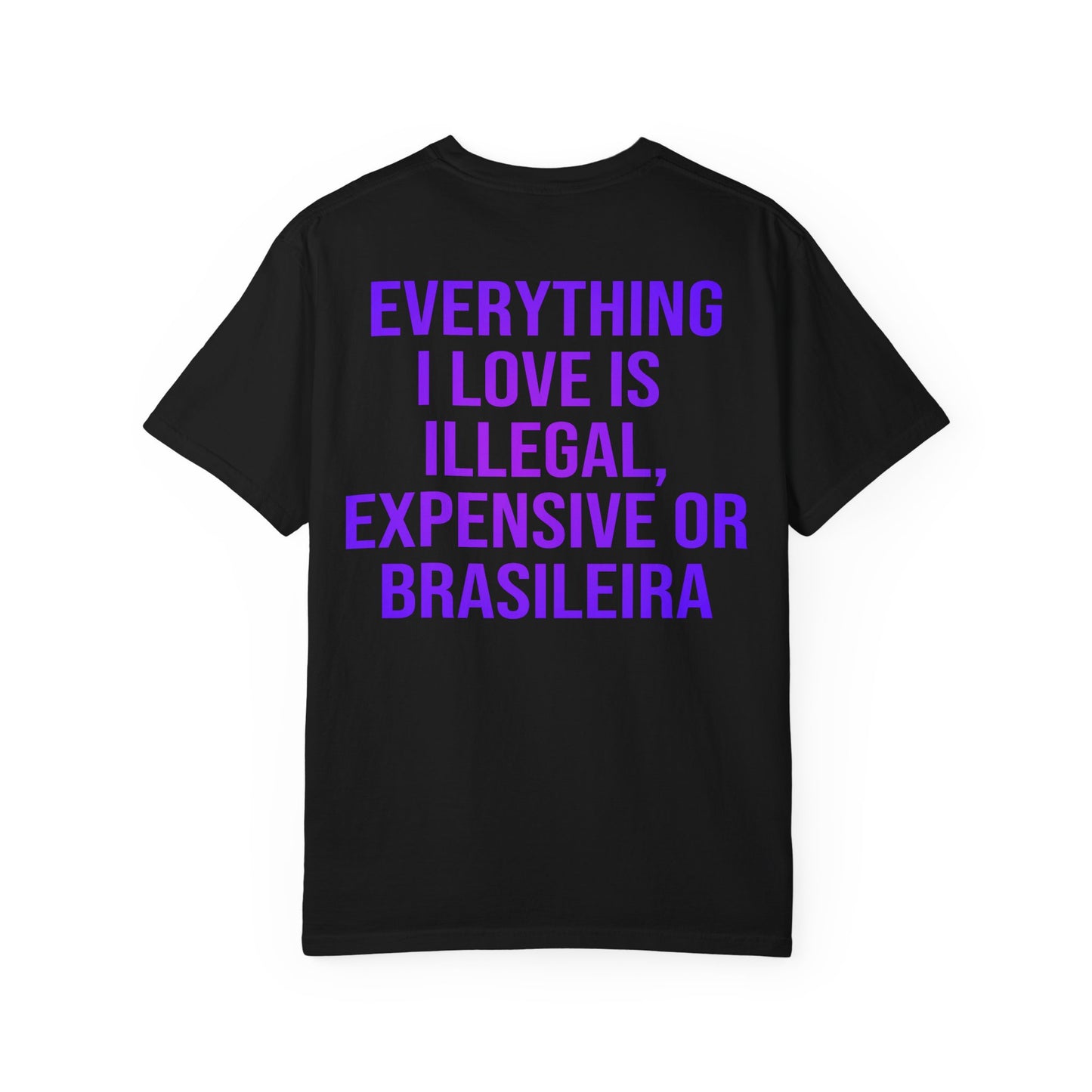Camisa Everything i love BRASILEIRA