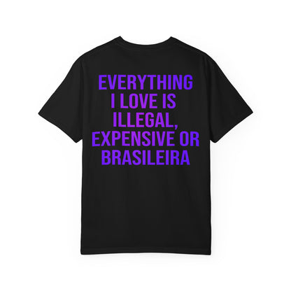 Camisa Everything i love BRASILEIRA