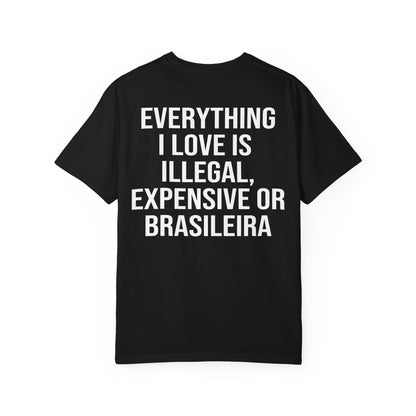 Camisa Everything i love BRASILEIRA