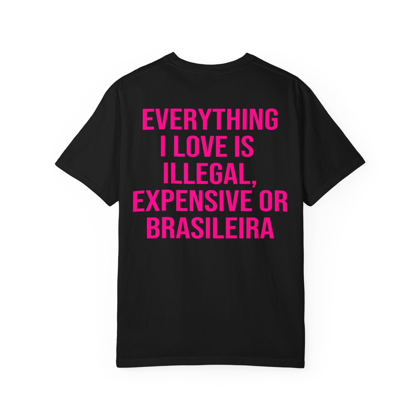 Camisa Everything i love BRASILEIRA