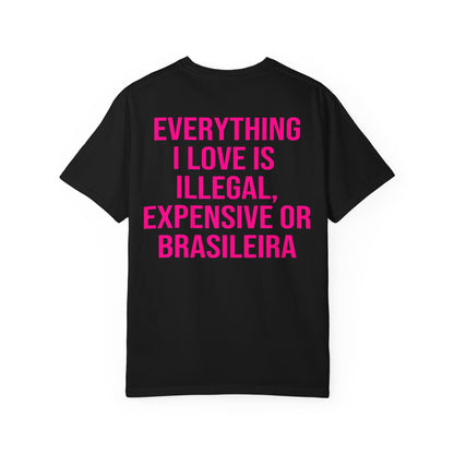 Camisa Everything i love BRASILEIRA