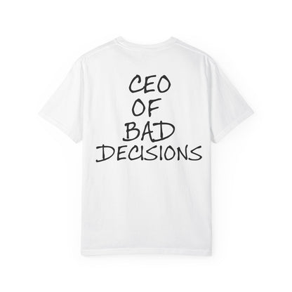 Camisa CEO OF BAD DECISIONS - all the sizes (XL INCLUDED)