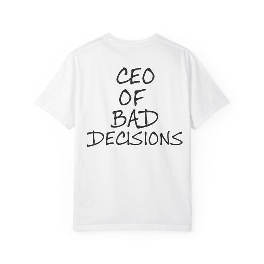 Camisa CEO OF BAD DECISIONS - all the sizes (XL INCLUDED)