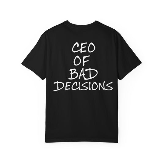 Camisa CEO OF BAD DECISIONS - all the sizes (XL INCLUDED)