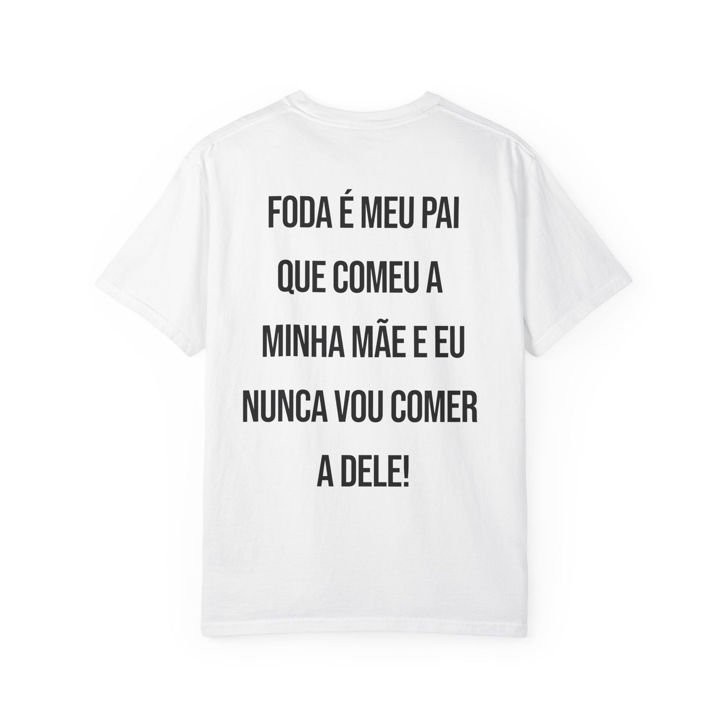 Camisa FODA É MEU PAI - all the sizes (XL INCLUDED)