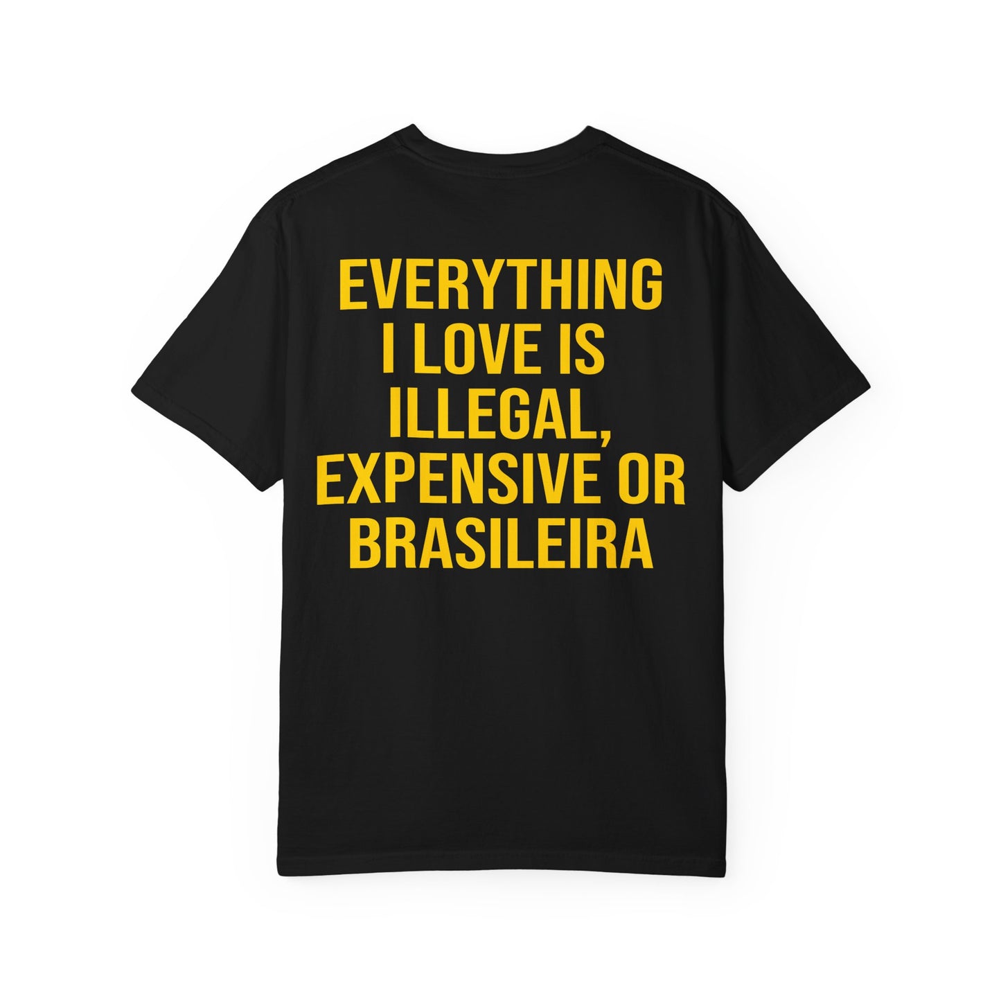 Camisa Everything i love BRASILEIRA
