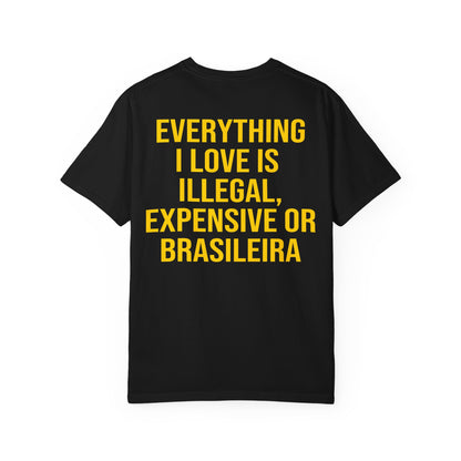 Camisa Everything i love BRASILEIRA