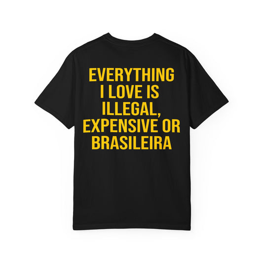Camisa Everything i love BRASILEIRA