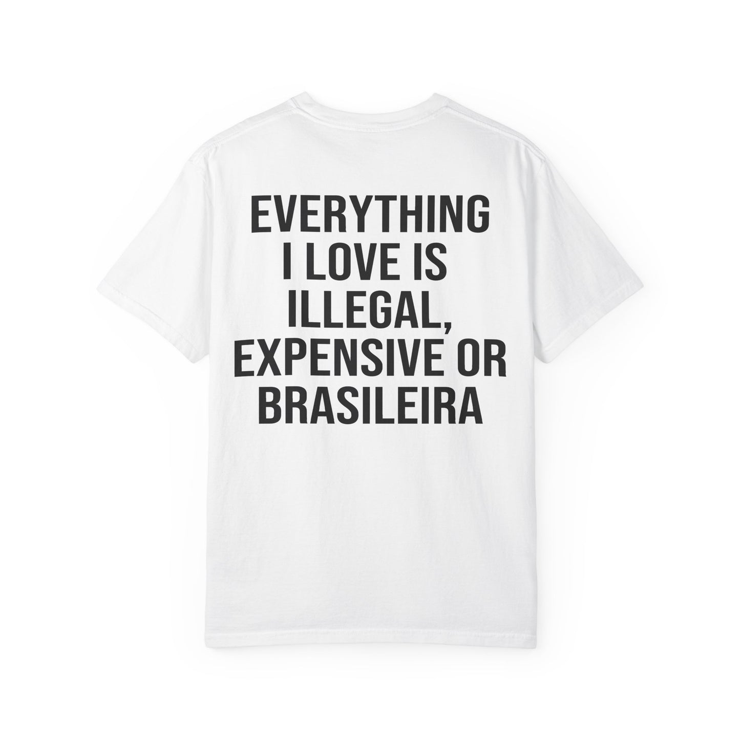 Camisa Everything i love BRASILEIRA