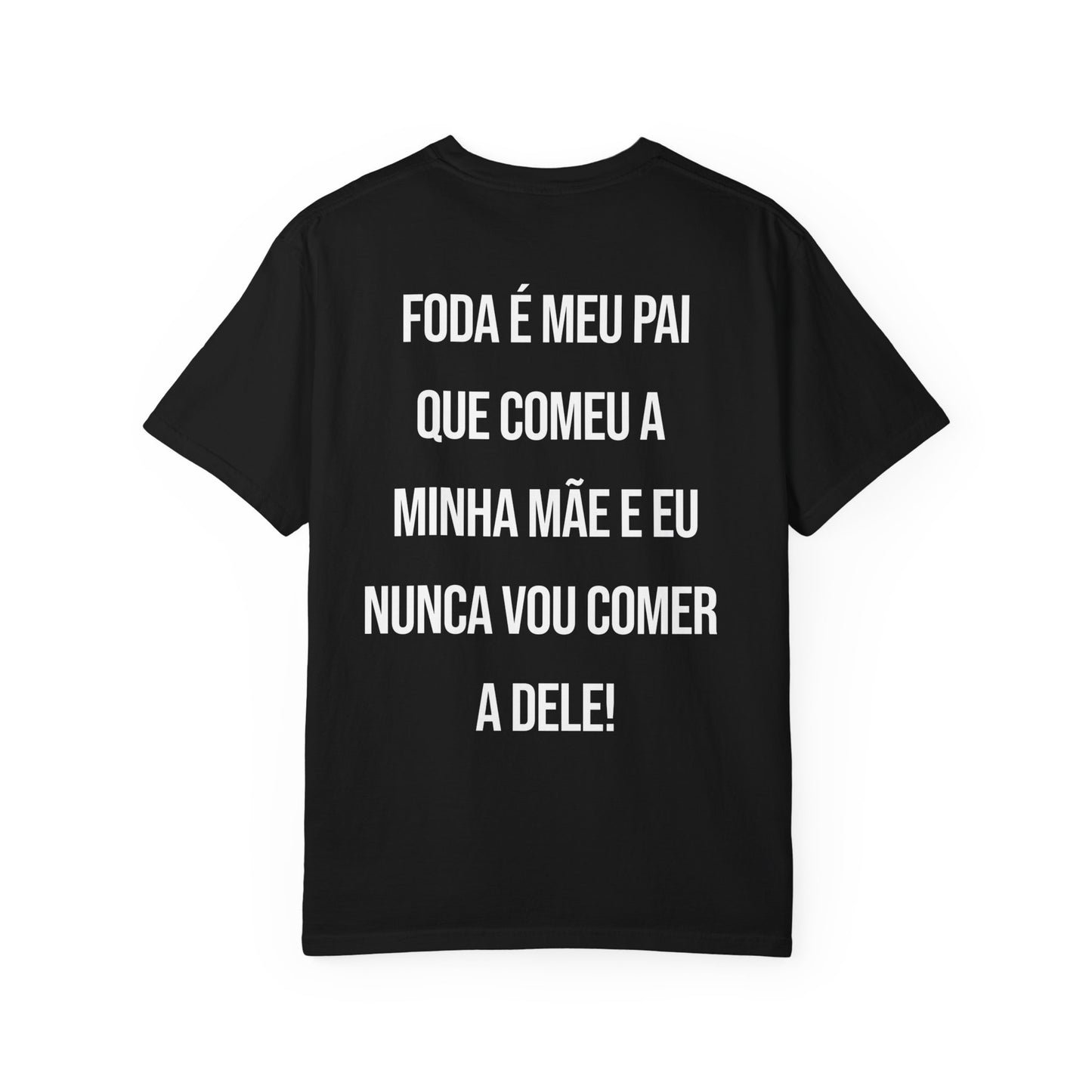 Camisa FODA É MEU PAI - all the sizes (XL INCLUDED)