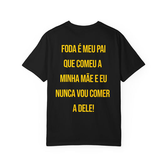 Camisa FODA É MEU PAI - all the sizes (XL INCLUDED)