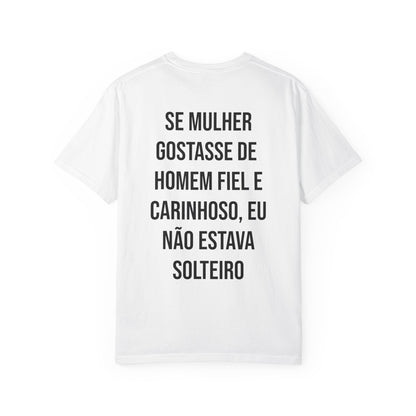 Camisa i am SOLTEIRO - all the sizes (XL INCLUDED)